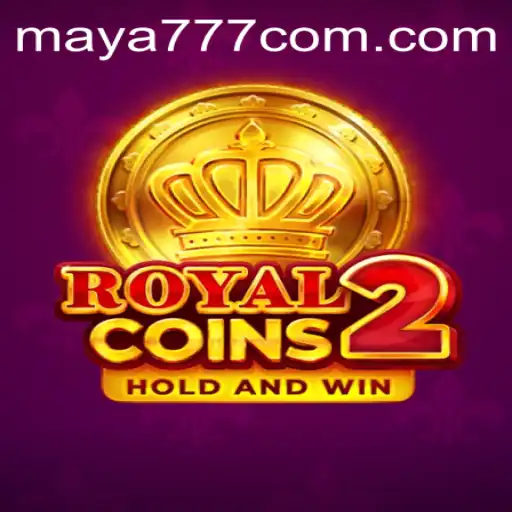 Discovering the Thrills of RoyalCoins2 and the Ease of Maya777 Login