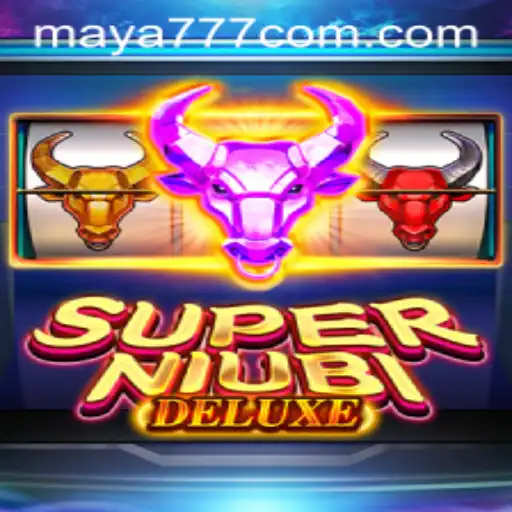 Dive into the World of SuperNiubiDeluxe and Navigate the Exciting Maya777 Login