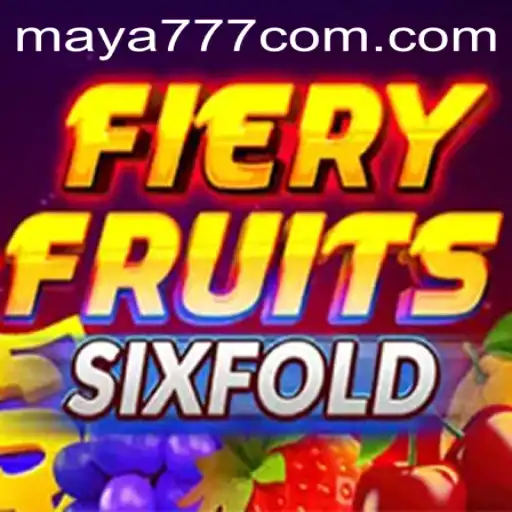 Exploring the Vibrant World of FieryFruitsSixFold and Maya777 Login
