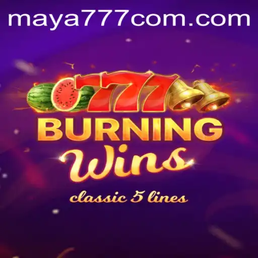 Explore the Exciting World of BurningWins and Maya777 Login