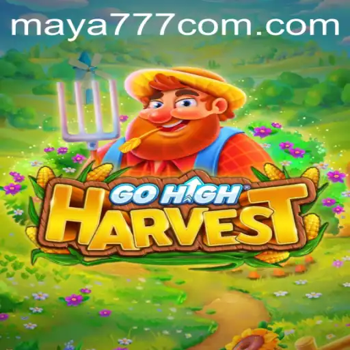 Exploring GoHighHarvest: An Engaging Virtual Farming Adventure, Including Maya777 Login