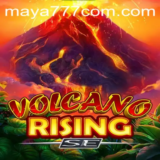 Exploring the Thrilling World of VolcanoRisingSE and How Maya777 Login Enhances the Experience