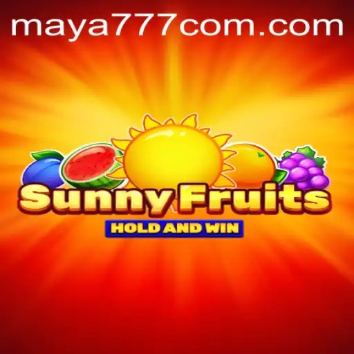 Explore the Exciting World of SunnyFruits with Maya777 Login